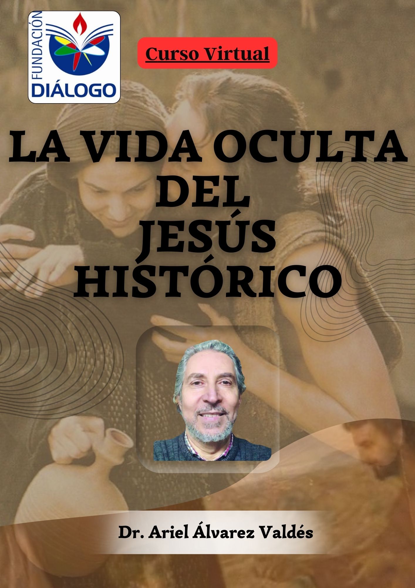 Cursos, fundación Diálogo, vida oculta, Jesús Histórico